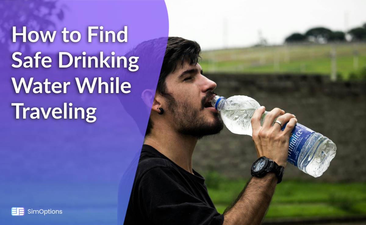 How to Find Safe Drinking Water While Traveling