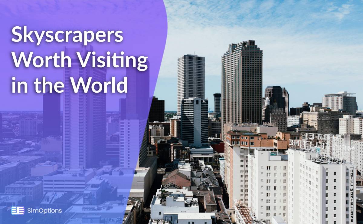 Skyscrapers Worth Visiting in the World