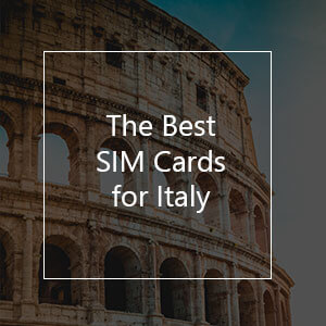 The Best Prepaid SIM Cards for Italy in 2023