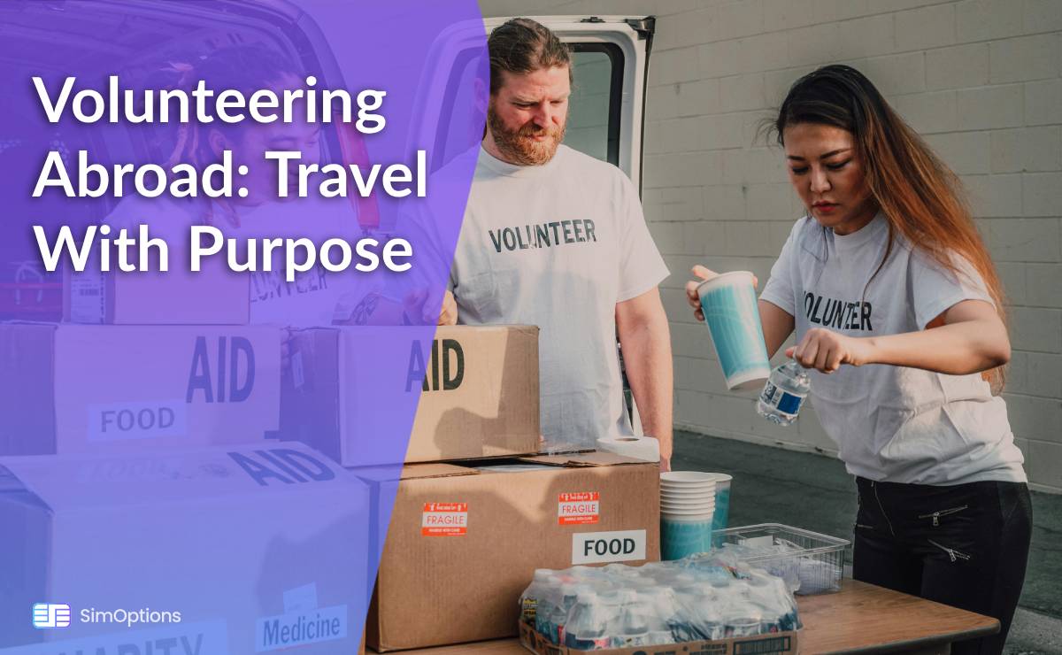 Volunteering Abroad: Travel With Purpose