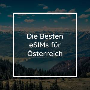 The 5 Best eSIMs for Austria in 2023
