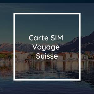 Carte SIM Voyage Suisse et 3 Autres Solutions pour Rester Connecté