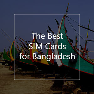 The Best Prepaid SIM card for Bangladesh in 2023