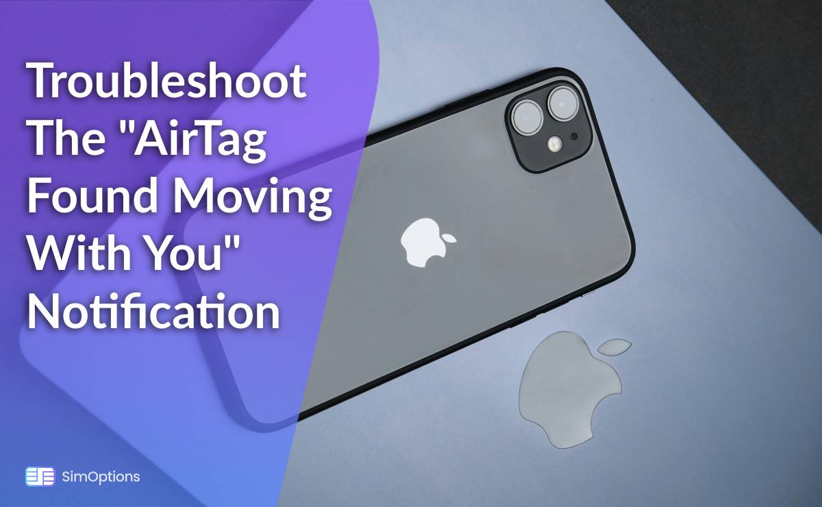 Troubleshoot the "AirTag Found Moving With You" Notification