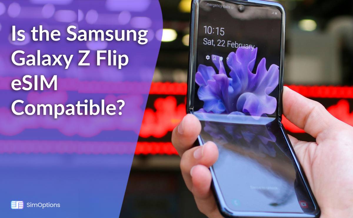 Is the Samsung Galaxy Z Flip eSIM Compatible?