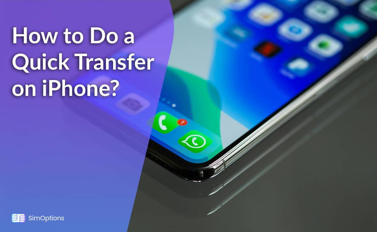 Comment Effectuer un Transfert Rapide sur iPhone ?