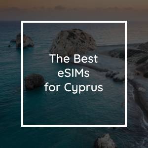 Les 5 meilleures eSIMs pour Chypre en 2023