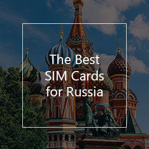 The Best Prepaid SIM Cards for Russia in 2023