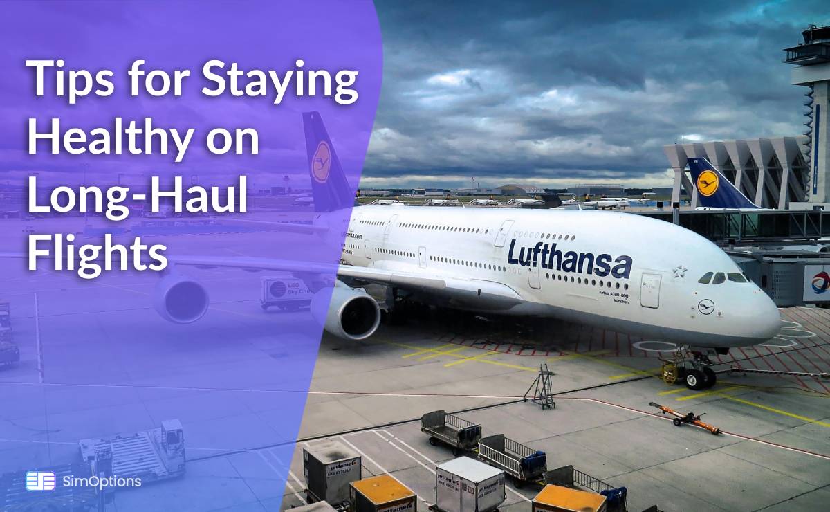 Tips for Staying Healthy on Long-Haul Flights