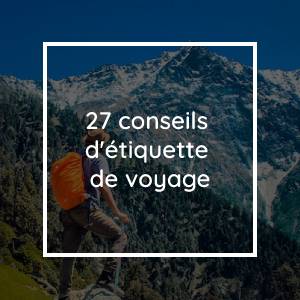 27 Travel Etiquette Tips