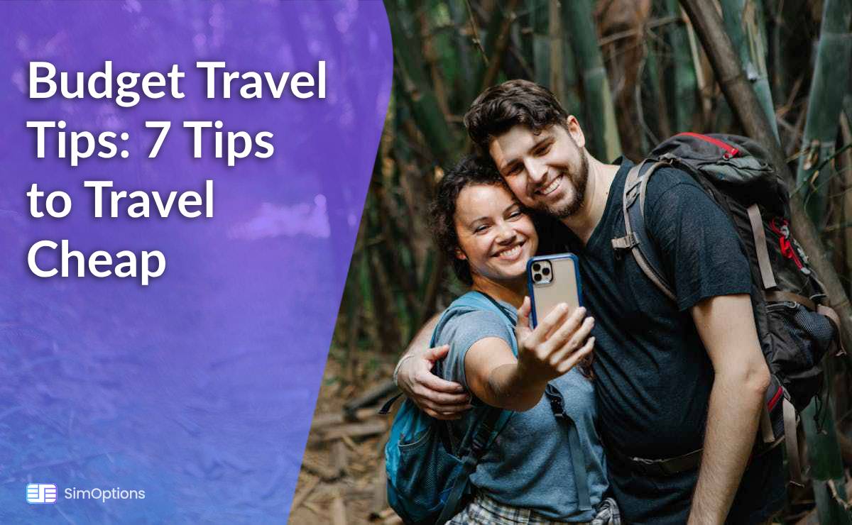 Budget Travel Tips: 7 Tips to Travel Cheap in 2024