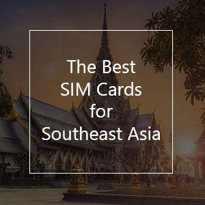 The Best Prepaid SIM Card for Southeast Asia in 2023