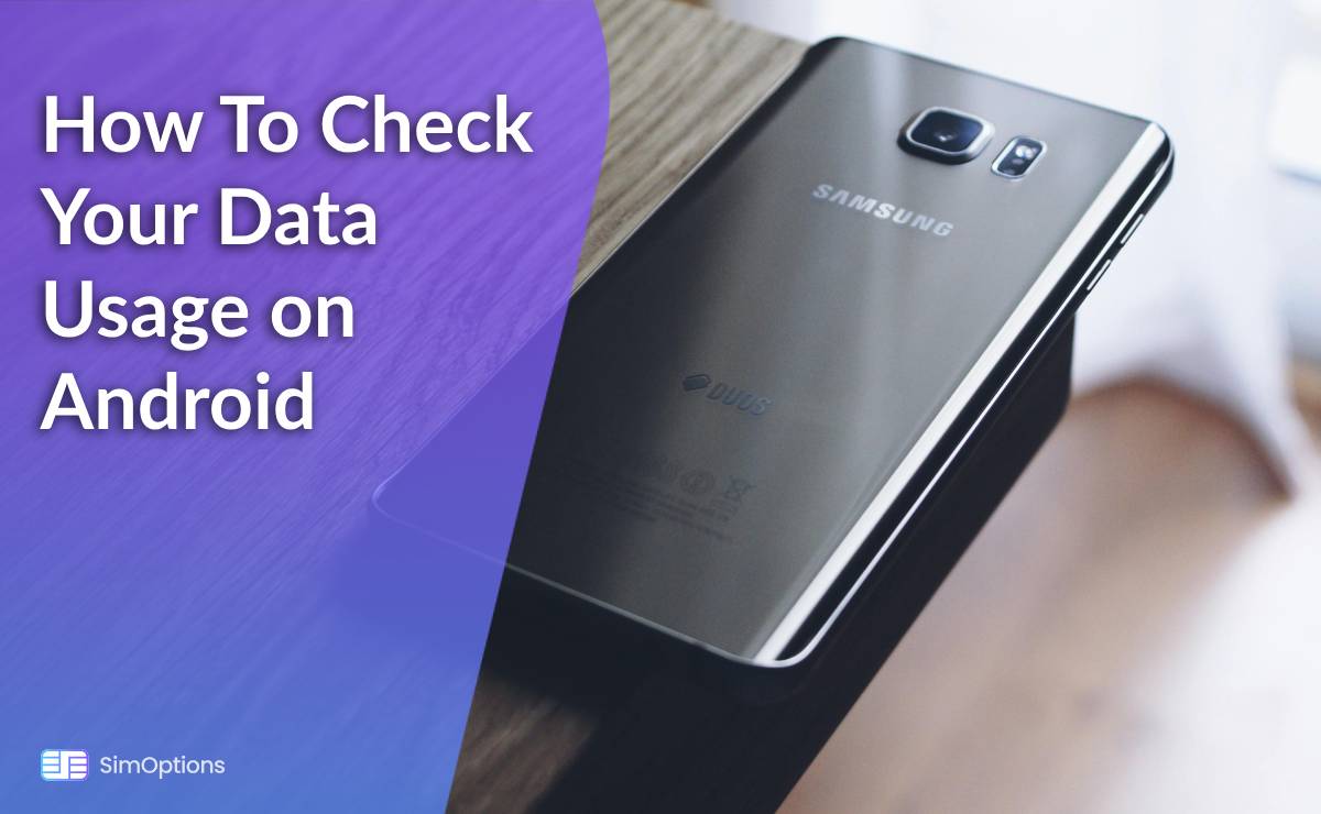 How To Check Your Data Usage on Android