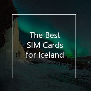 The Best SIM Cards for Iceland in 2023