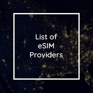 List of Prepaid eSIM Providers