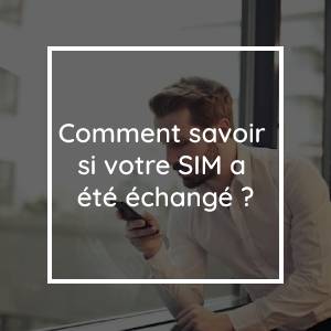 How To Tell If You’ve Been SIM Swapped?
