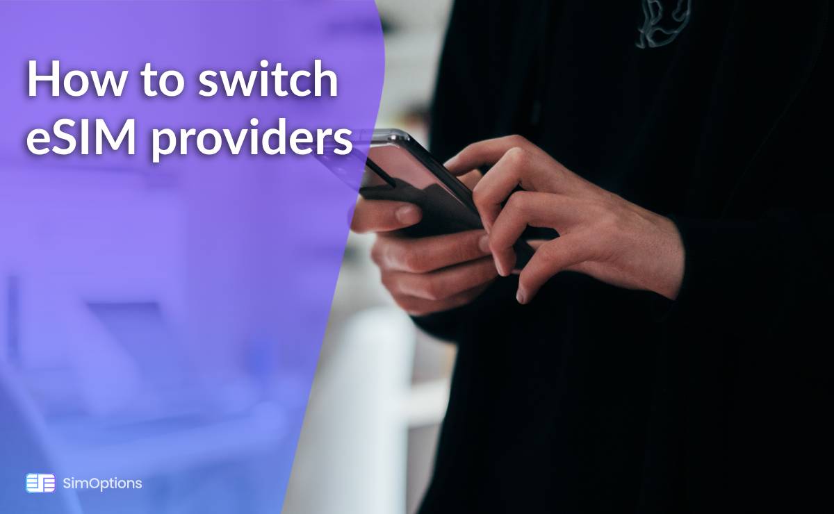 How To Switch eSIM Providers