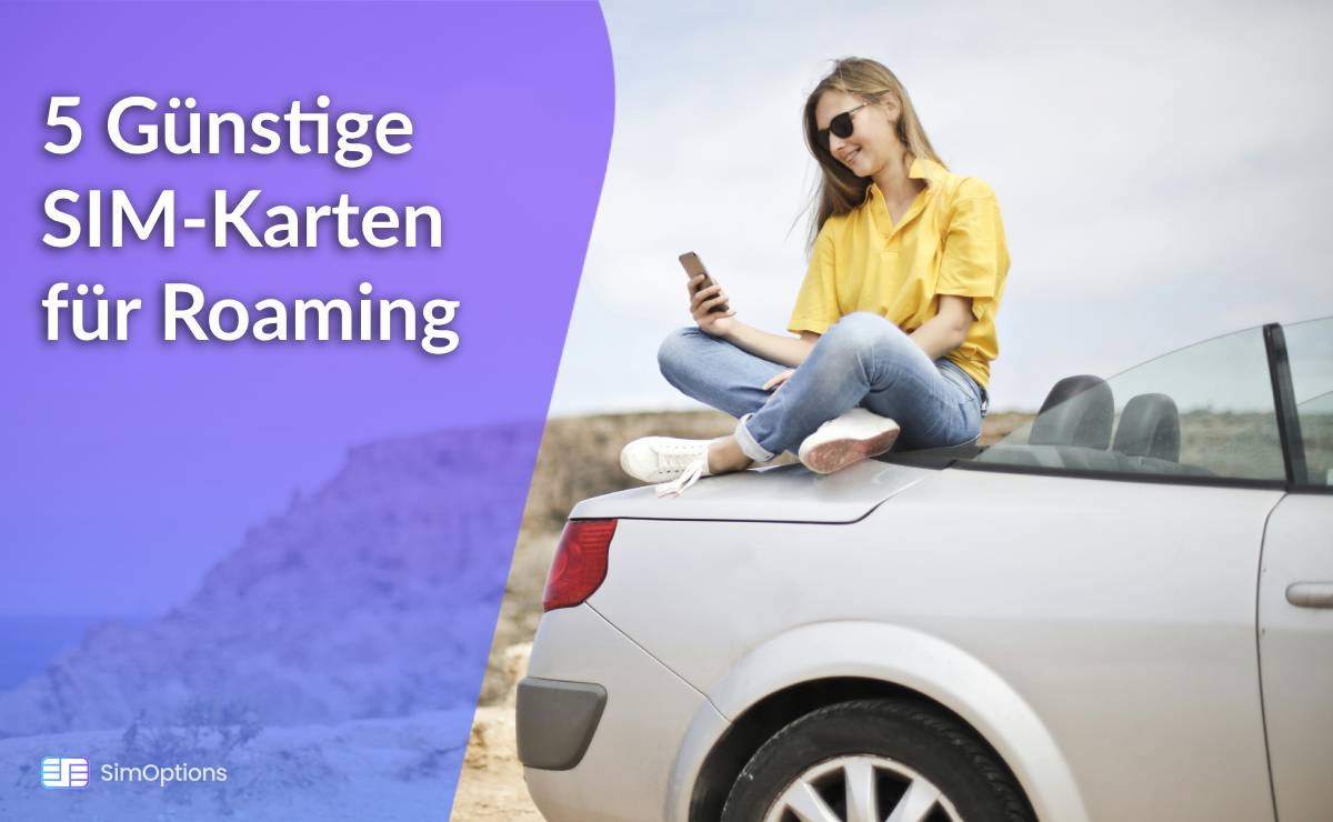 5 Cost-Effective Prepaid SIM Cards for Roaming