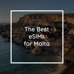 Les 5 meilleures eSIM pour Malte en 2023