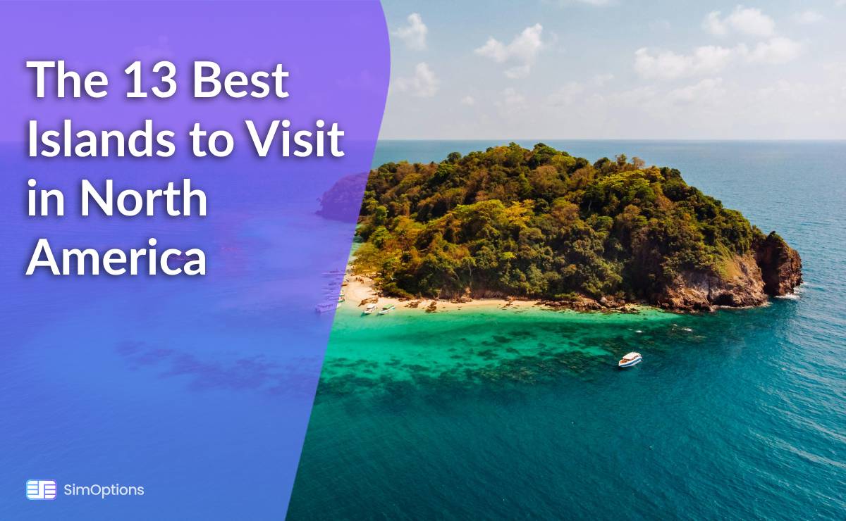 The 13 Best Islands to Visit in North America