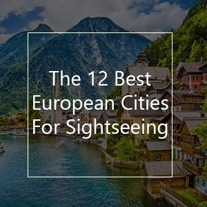 Meilleures villes pour faire du tourisme en Europe