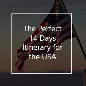 Votre itinéraire de voyage parfait de 14 jours aux USA