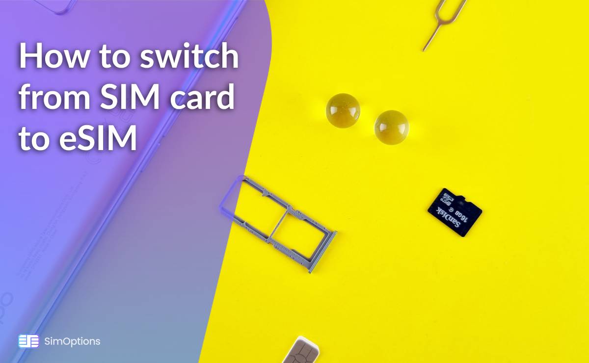 How To Switch from Physical SIM Card to eSIM