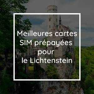 Les meilleures cartes SIM prépayées pour le Liechtenstein en 2023