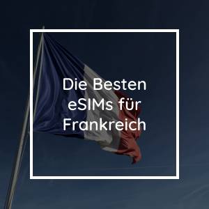 The 8 Best eSIMs for France in 2023